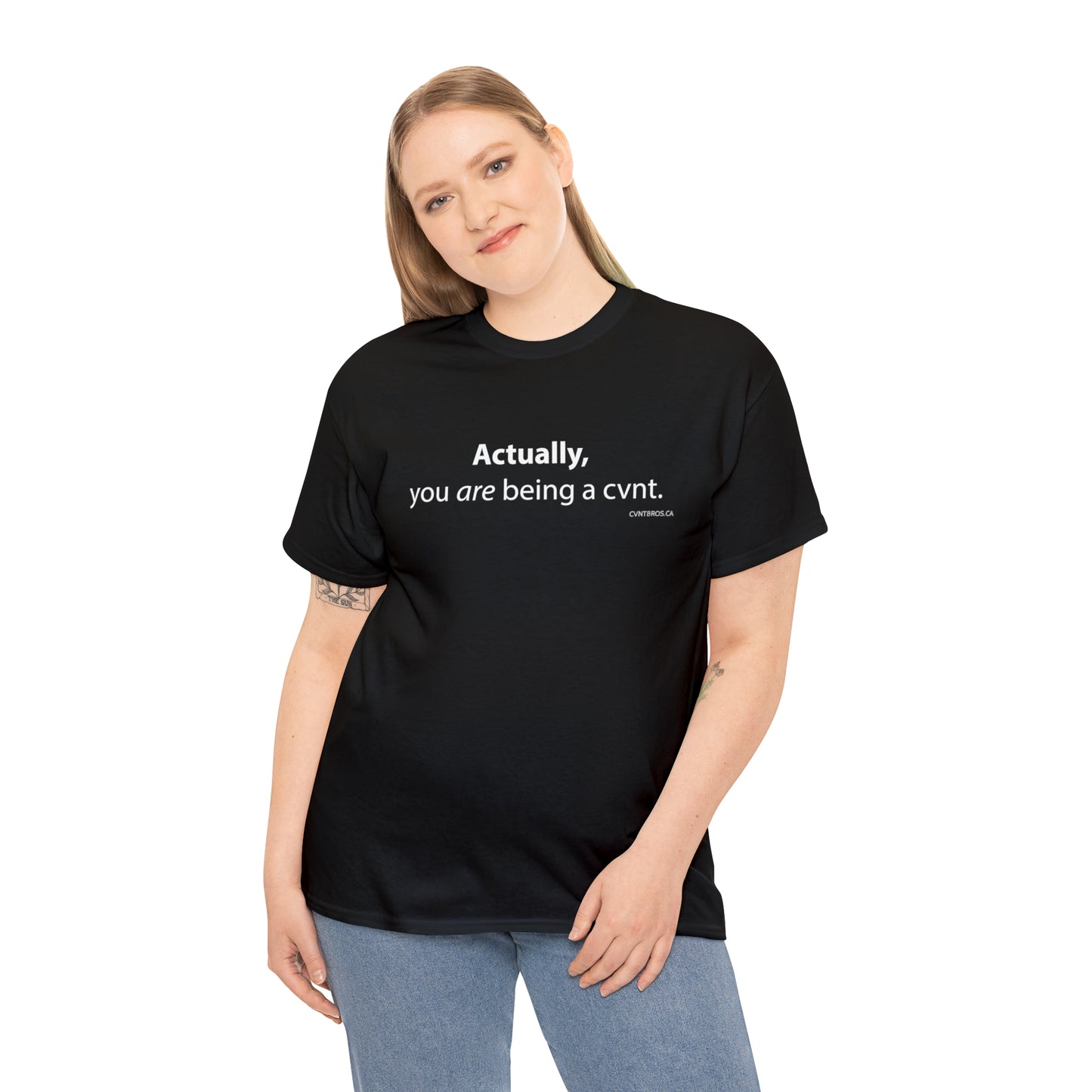 Mens T-Shirt - Actually, you are being a cvnt.