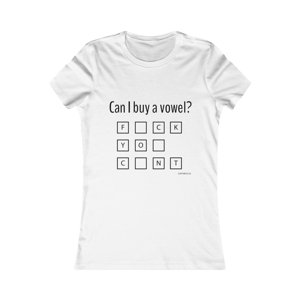 Womens T-Shirt - Can I buy a vowel?