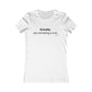 Womens T-Shirt - Actually, you are being a cvnt.